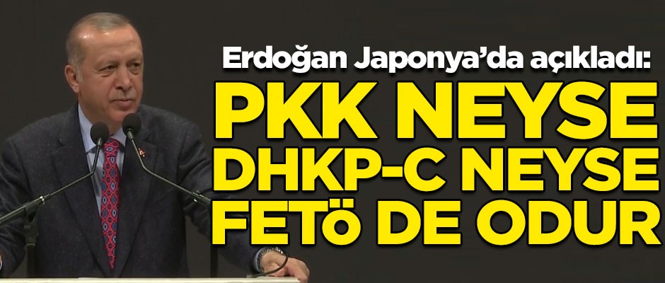 Erdoğan'dan FETÖ açıklaması! "PKK neyse, DHKP-C neyse, FETÖ de odur"