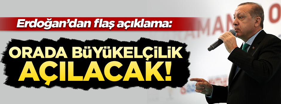 Cumhurbaşkanı Erdoğan: Kudüs'te büyükelçilik açılacak