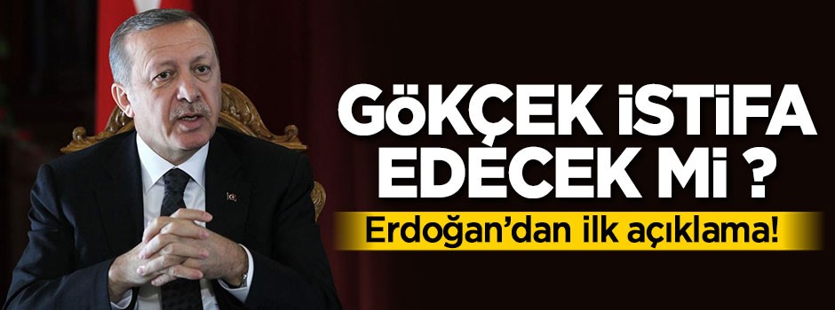 Erdoğan'dan Gökçek iddialarına ilk açıklama!