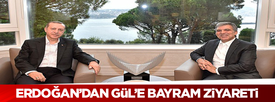 Erdoğan'dan Gül'e bayram ziyareti