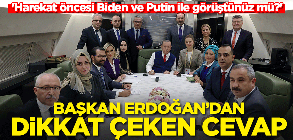 Erdoğan'dan 'Harekat öncesi Biden ve Putin ile görüştünüz mü?' sorusuna dikkat çeken cevap