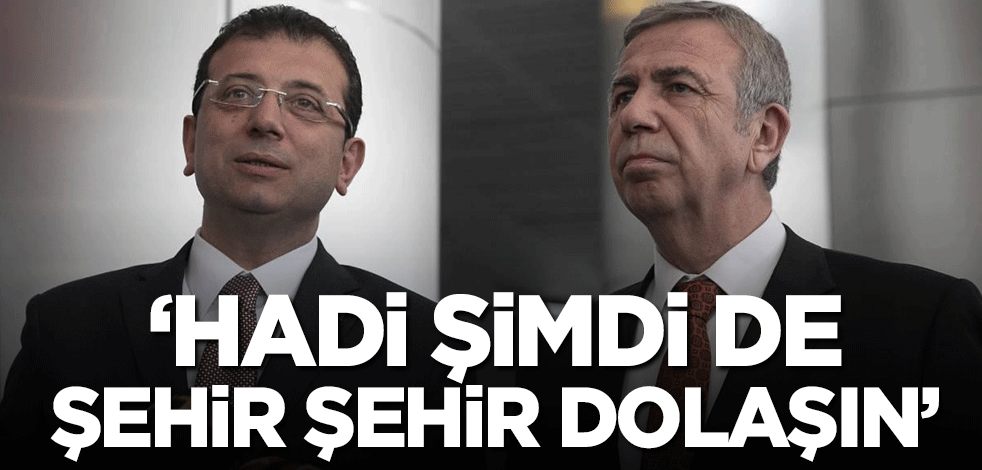 Erdoğan'dan İmamoğlu ve Yavaş'a: Hadi şimdi de şehir şehir dolaşın!