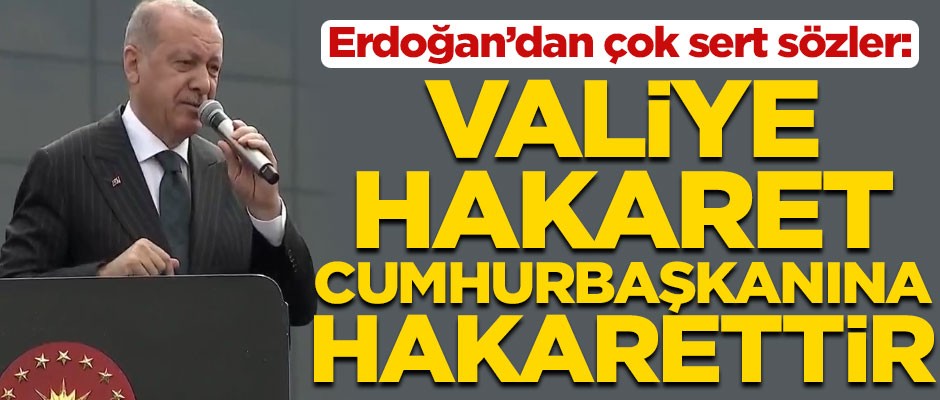Erdoğan'dan İmamoğlu'na sert sözler! "Valiye hakaret, Cumhurbaşkanı'na hakarettir"