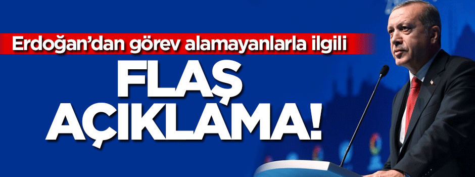 Erdoğan'dan kabineye giremeyenlerle ilgili açıklama
