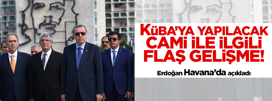 Erdoğan'dan Küba'ya cami açıklaması