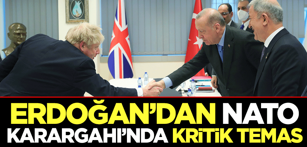 Erdoğan'dan NATO Karargahı'nda kritik temas