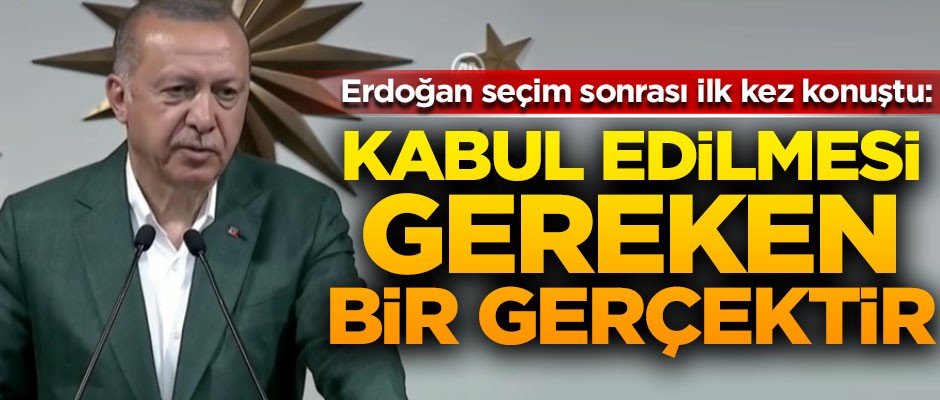 Erdoğan'dan seçim sonuçları hakkında ilk açıklama!