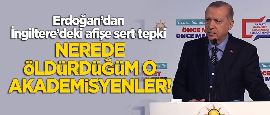Erdoğan'dan sert tepki: Nerede öldürdüğüm o akademisyenler!