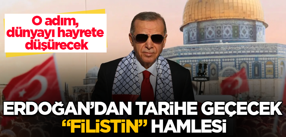 Erdoğan’dan tarihe geçecek "Filistin" hamlesi! O adım, dünyayı hayrete düşürecek