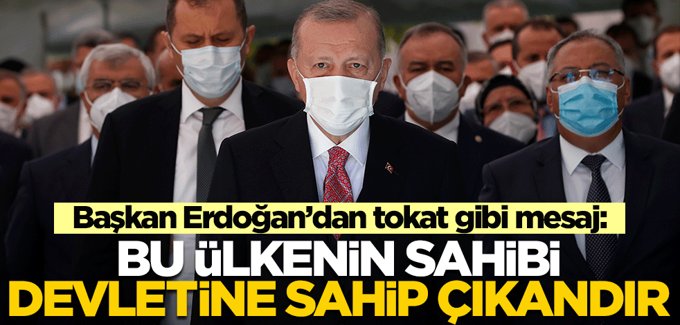 Erdoğan'dan tokat gibi 15 Temmuz mesajı: Bu ülkenin sahibi erzak depolayanlar değil, devlete sahip çıkanlardır