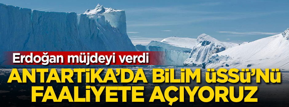 Erdoğan'dan Türk Bilim Üssü müjdesi!