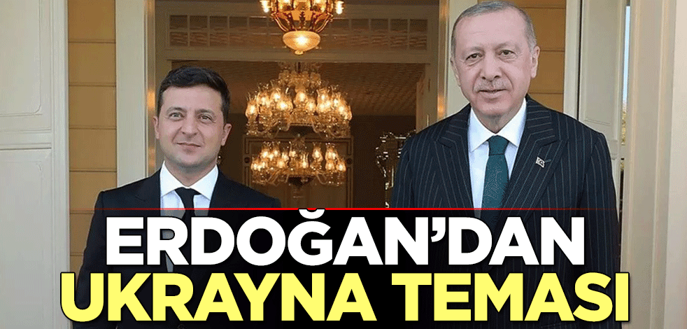 Erdoğan'dan Ukrayna teması