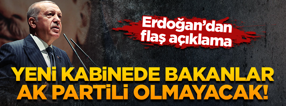 Erdoğan'dan yeni kabine açıklaması