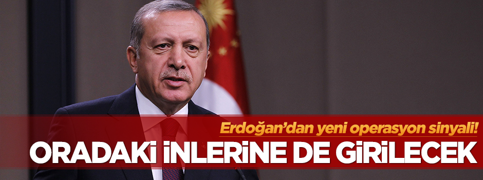 Erdoğan'dan yeni operasyon sinyali!