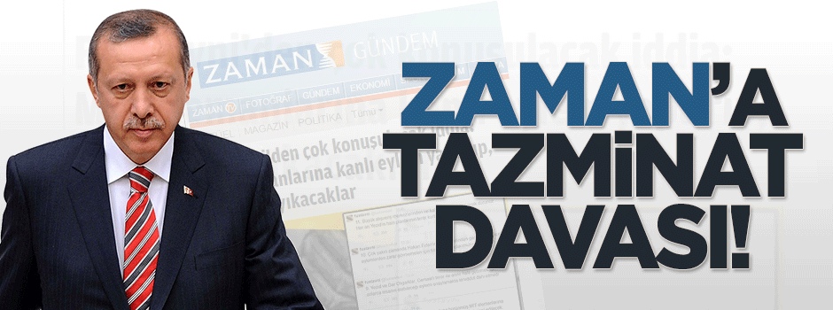 Erdoğan'dan Zaman gazetesine tazminat davası