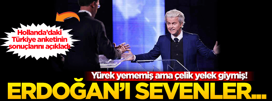 'Erdoğan'ı destekleyen Hollanda'yı terketsin'