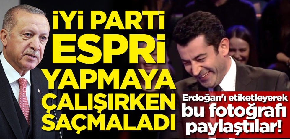 Erdoğan'ı etiketleyerek bu fotoğrafı paylaştılar! İYİ Parti espri yapmaya çalışırken saçmaladı
