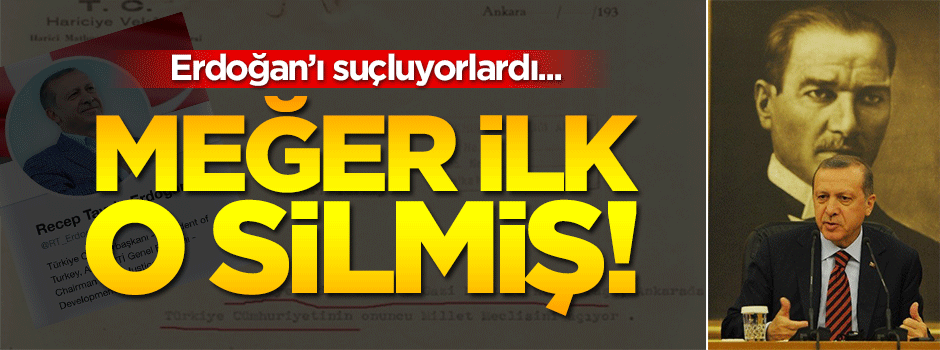 Erdoğan'ı suçluyorlardı... Meğer Türkiye'den "Cumhuriyet"i ilk M.Kemal silmiş! İşte belgesi...