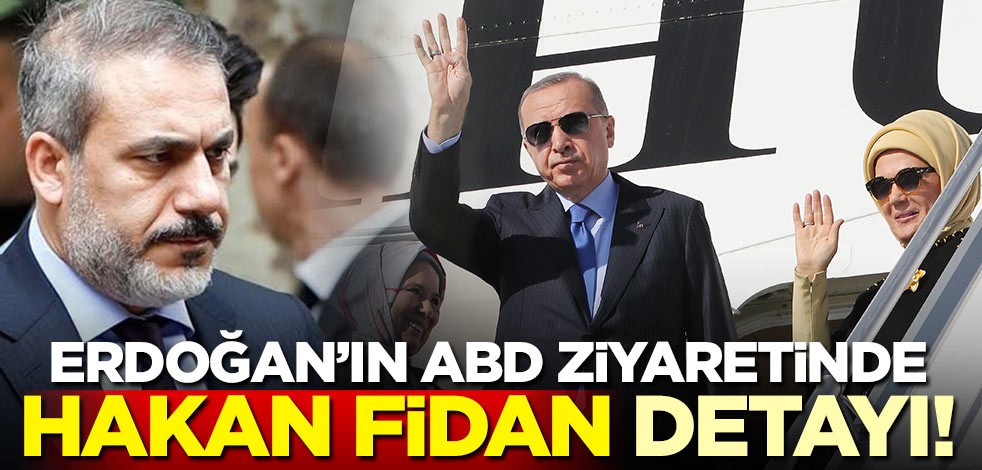 Erdoğan'ın ABD ziyaretinde dikkat çeken Hakan Fidan detayı!