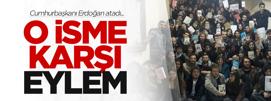 Erdoğan'ın atadığı isme karşı eylem
