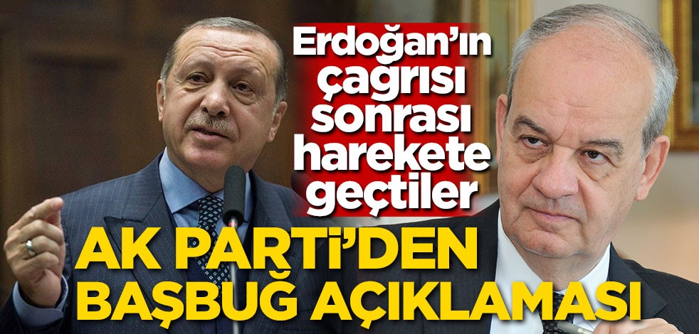 Erdoğan'ın çağrısı sonrası AK Parti'den İlker Başbuğ açıklaması!