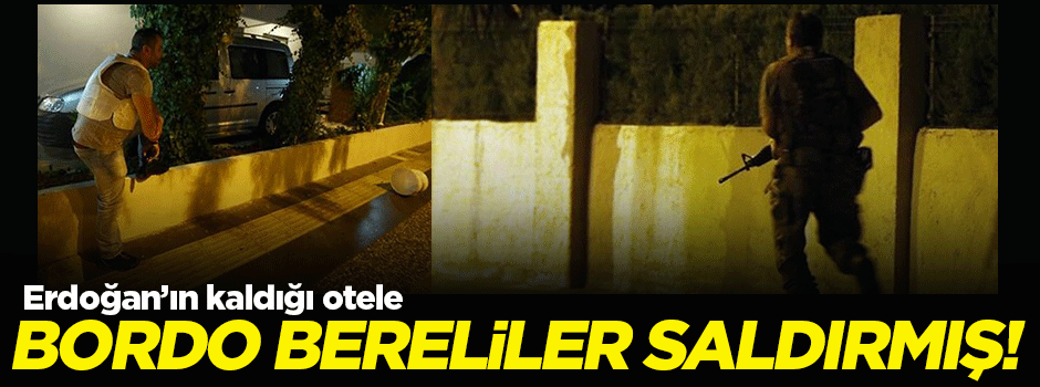 Erdoğan'ın kaldığı otele bordo bereliler saldırmış!