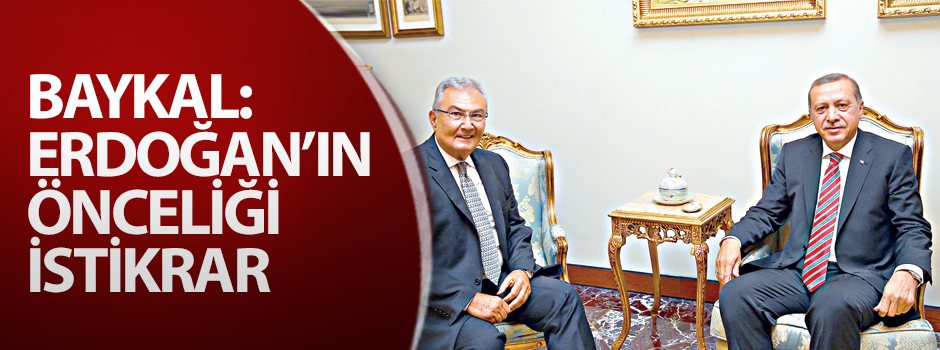 Erdoğan’ın önceliği istikrar