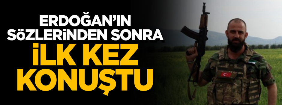 Erdoğan'ın övdüğü ÖSO komutanı: Türk bayrağını göğsümde gururla taşıyorum!