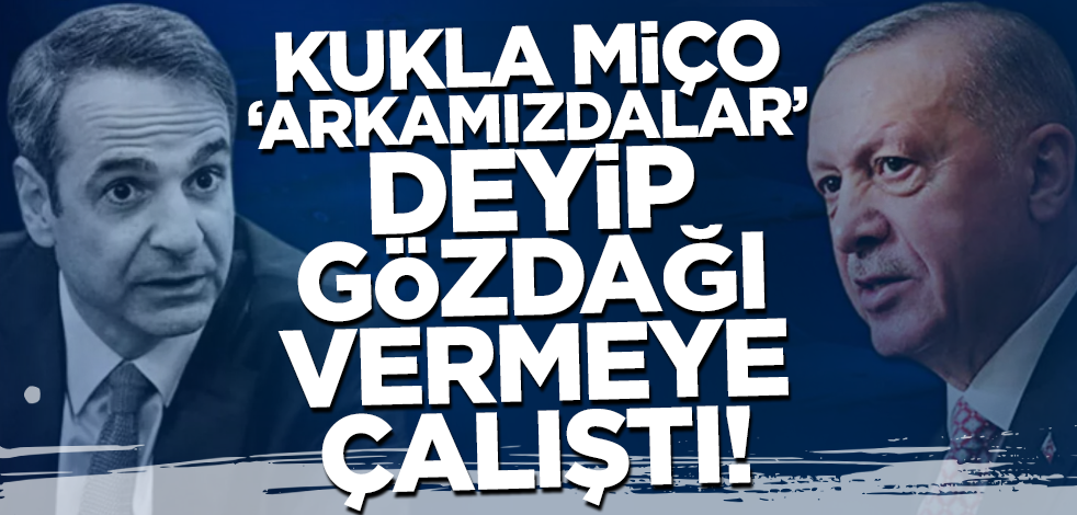 Erdoğan'ın sözleri Yunanistan'ı titretmişti! Miçotakis 'arkamızdalar' deyip gözdağı vermeye çalıştı