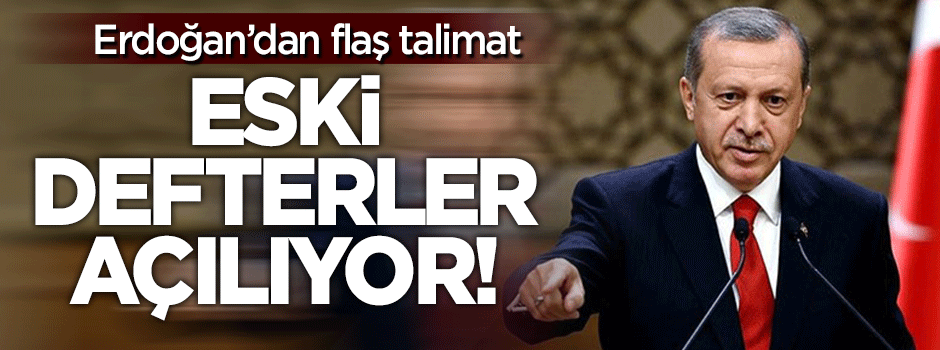 Erdoğan talimat verdi, kamu kurumları alarma geçti