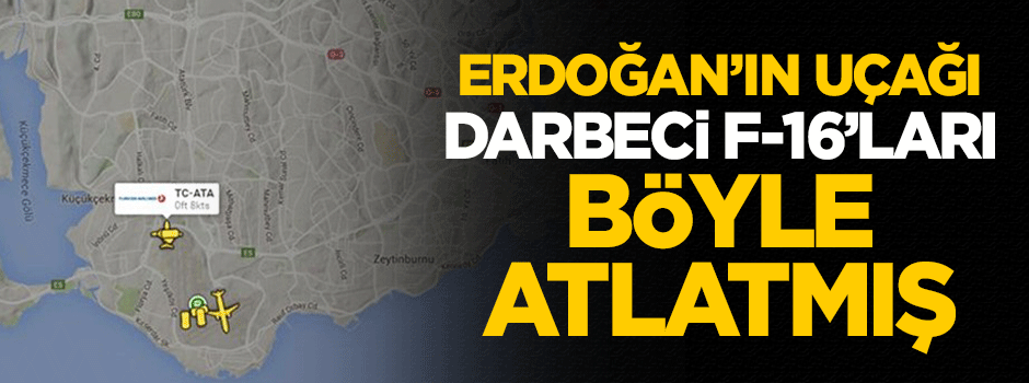 Erdoğan'ın uçağı F-16 uçaklarını böyle atlatmış