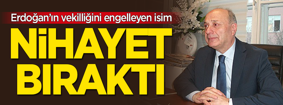 Erdoğan'ın vekilliğini engelleyen isim, nihayet yargının yakasını bıraktı
