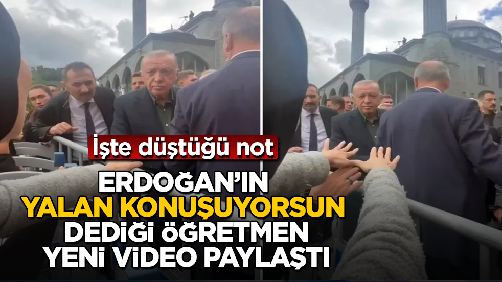 Erdoğan’ın “yalan konuşuyorsun” dediği öğretmen, yeni video paylaştı! İşte düştüğü not