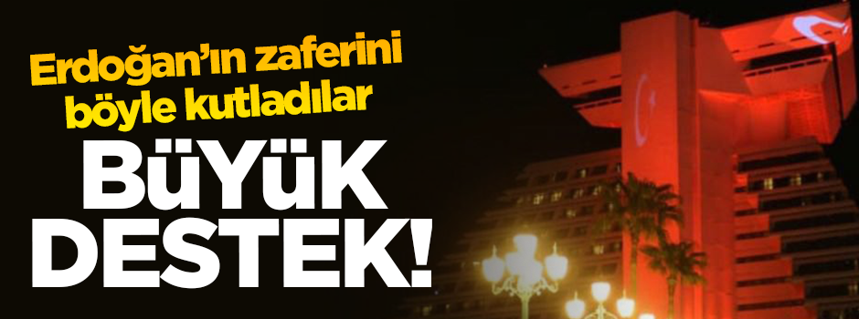 Erdoğan'ın zaferini böyle kutladılar! Büyük destek