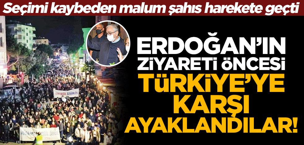 Erdoğan'ın ziyareti öncesi Türkiye'ye karşı ayaklandılar! Kaos yürüyüşünün başında Akıncı var