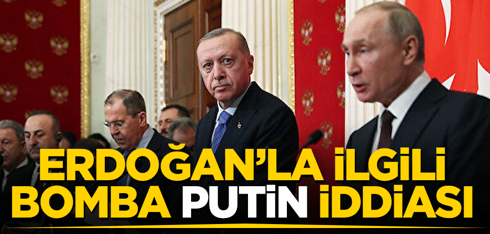 Erdoğan'la ilgili bomba "Putin" iddiası