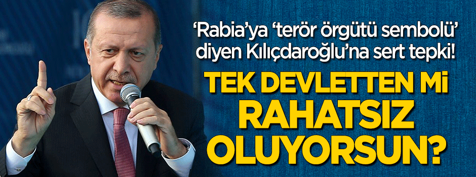Erdoğan'ndan Kılıçdaroğlu'na çok sert 'Rabia' cevabı!