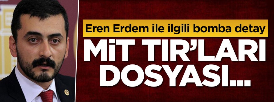 Eren Erdem ile ilgili iddianameden bomba detay