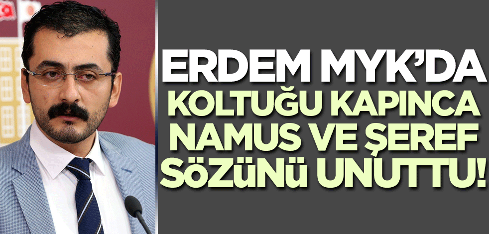 Eren Erdem MYK'da koltuğu kapınca namus sözünü unuttu! 'Kılıçdaroğlu kazamazsa...'