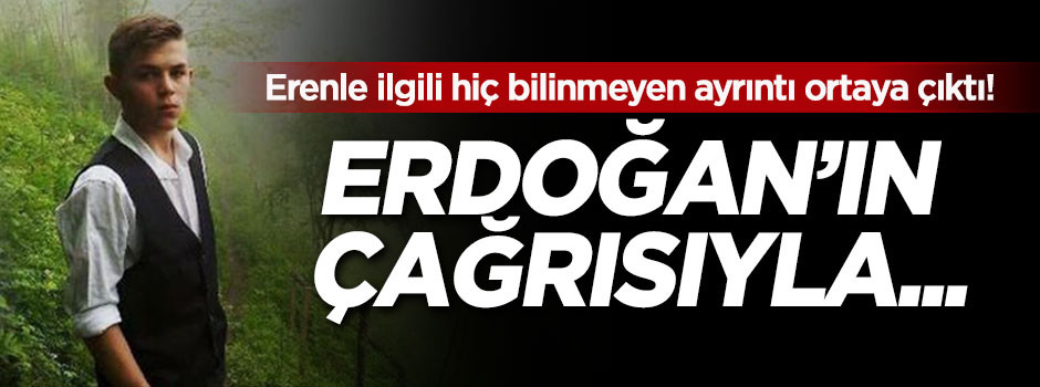 Eren ile ilgili hiç bilinmeyen ayrıntı ortaya çıktı