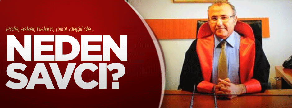 Ergün Diler: Neden Savcı?