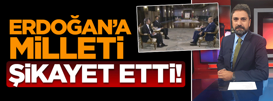 Erhan Çelik devlet kanalında milleti Cumhurbaşkanı Erdoğan’a şikâyet etti!