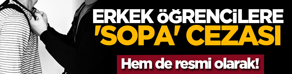 Erkek öğrencilere 'sopa' cezası