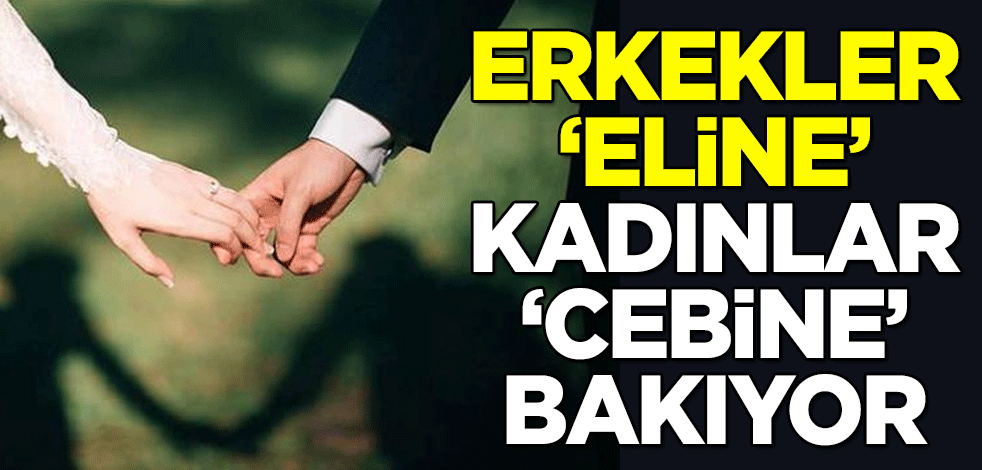 Erkekler ‘eline’, kadınlar ‘cebine’ bakıyor