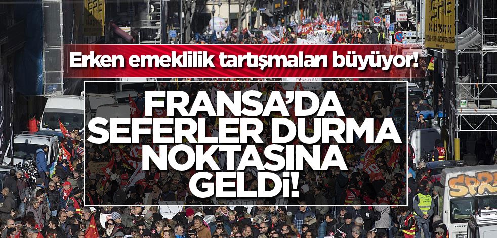 Erken emeklilik tartışmaları büyüyor! Seferler durma noktasına geldi