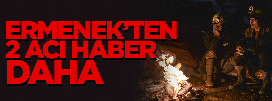 Ermenek'te 2 işçinin daha cansız bedenine ulaşıldı