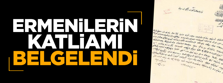 Ermeni çetelerinin 'Müslüman' katliamı belgelendi