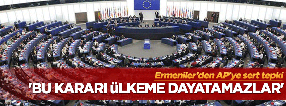 Ermeniler'den AP'ye sert tepki