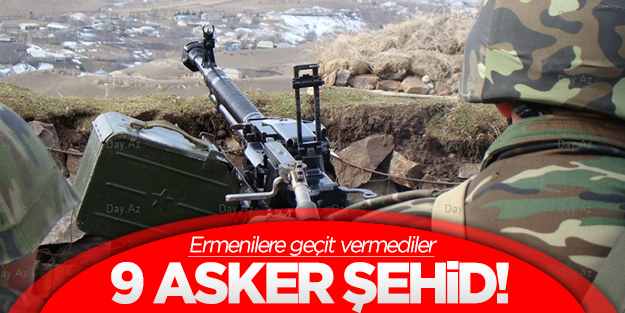 Ermenilere geçit vermediler: 9 Azeri asker şehid!