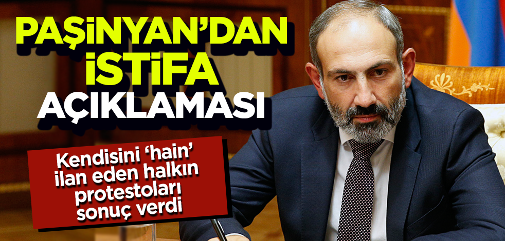 Ermenistan Başbakanı Nikol Paşinyan: Görevi bırakmaya hazırım